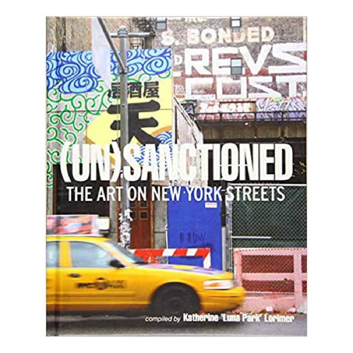 (Un)sanctioned: The Art on New York Streets