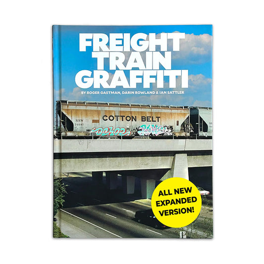 FREIGHT TRAIN GRAFFITI: Expanded 2nd Edition Book