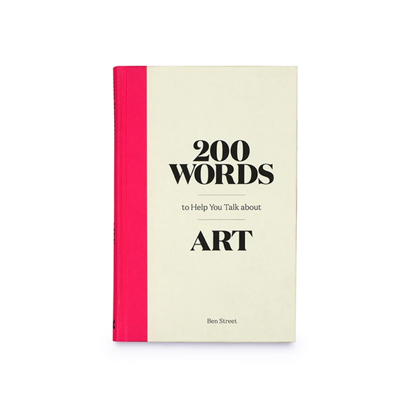 200 Words to Help You Talk About Art