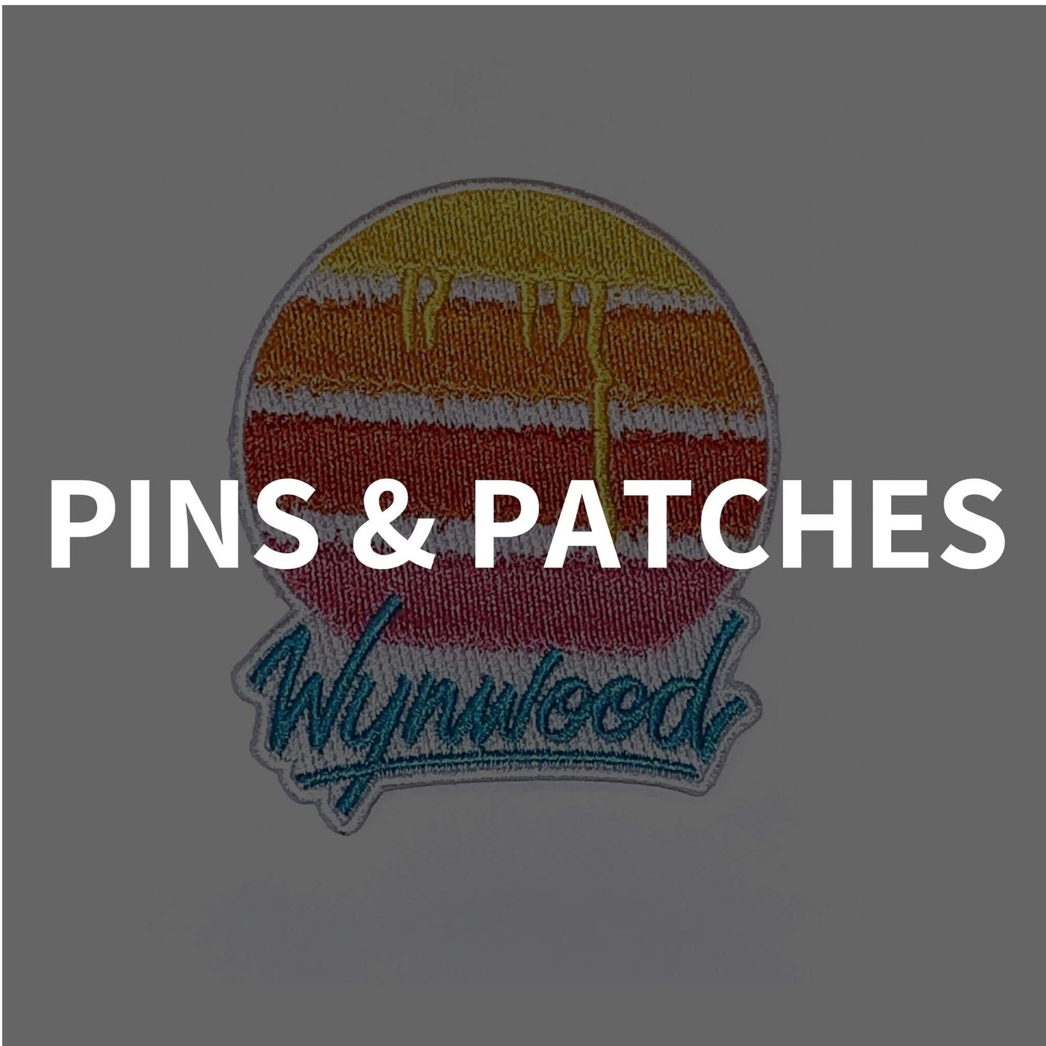Pins and Patches