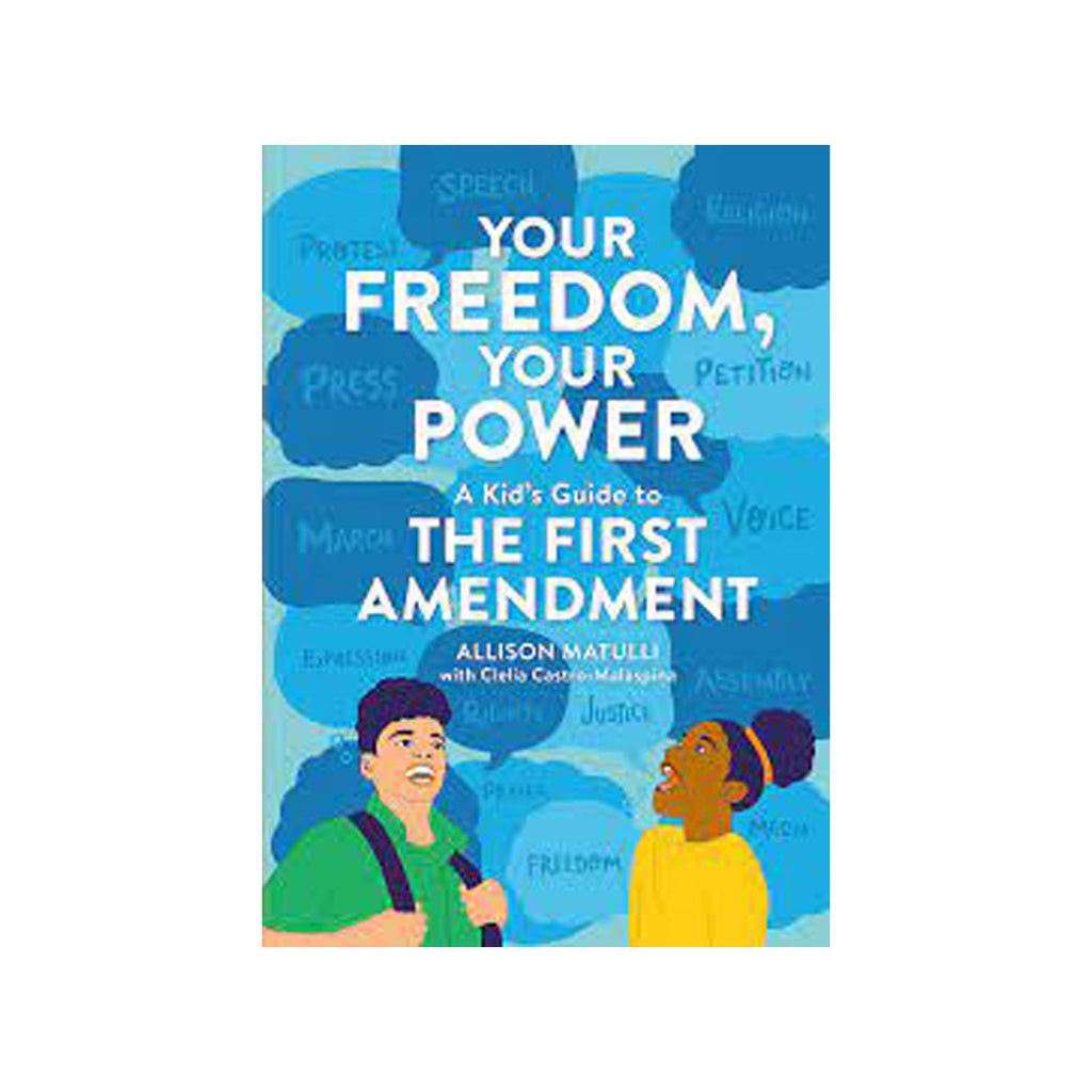 Your Freedom, Your Power: A Kid's Guide to the First Amendment Hardcover Book