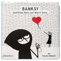 Banksy Graffitied Walls and Wasn't Sorry