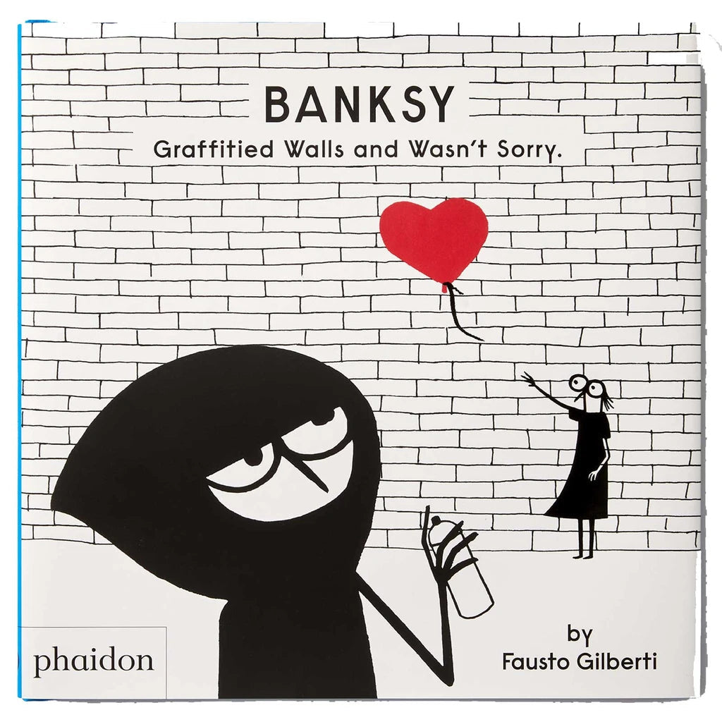 Banksy Graffitied Walls and Wasn't Sorry