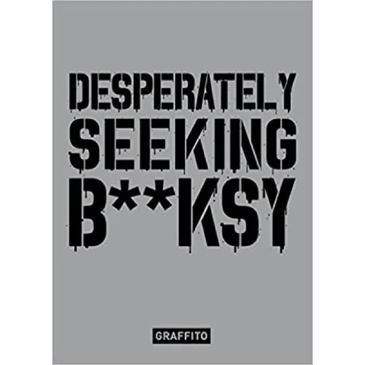 Desperately Seeking B**nksy