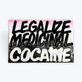 CASH4 'Legalize Medicinal Cocaine'