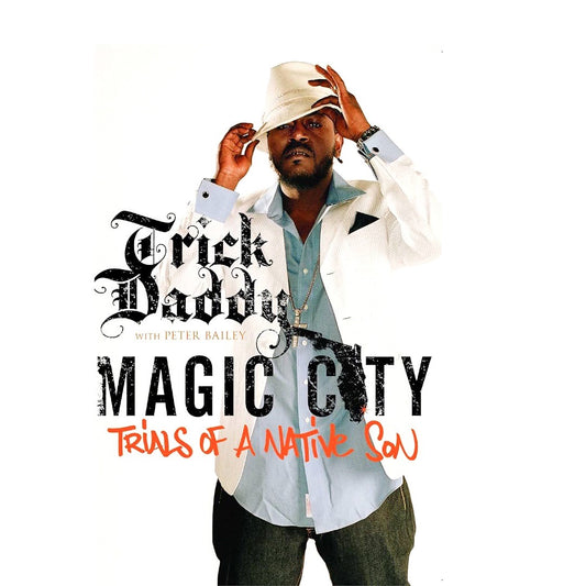 Trick Daddy "Magic City" Book