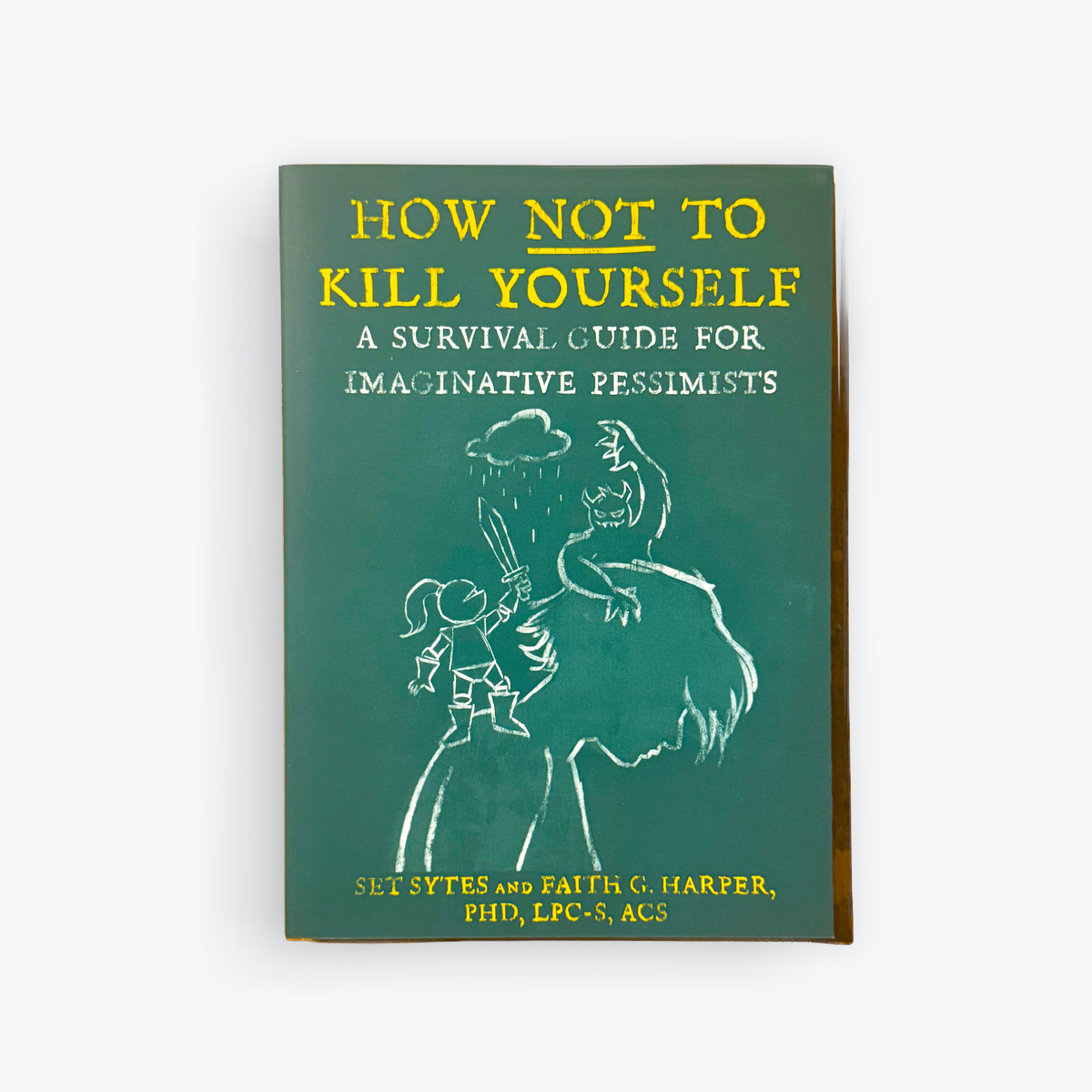How Not to Kill Yourself: A Survival Guide for Imaginative Pessimists Zine