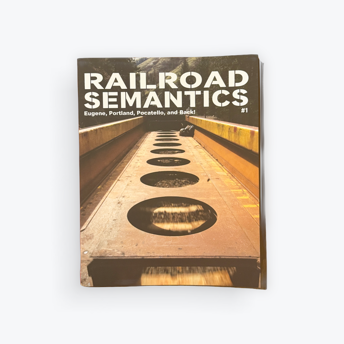 Railroad Semantics #1: Eugene, Portland, Pocatello, and Back! Zine