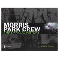 Morris Park Crew: The Official History