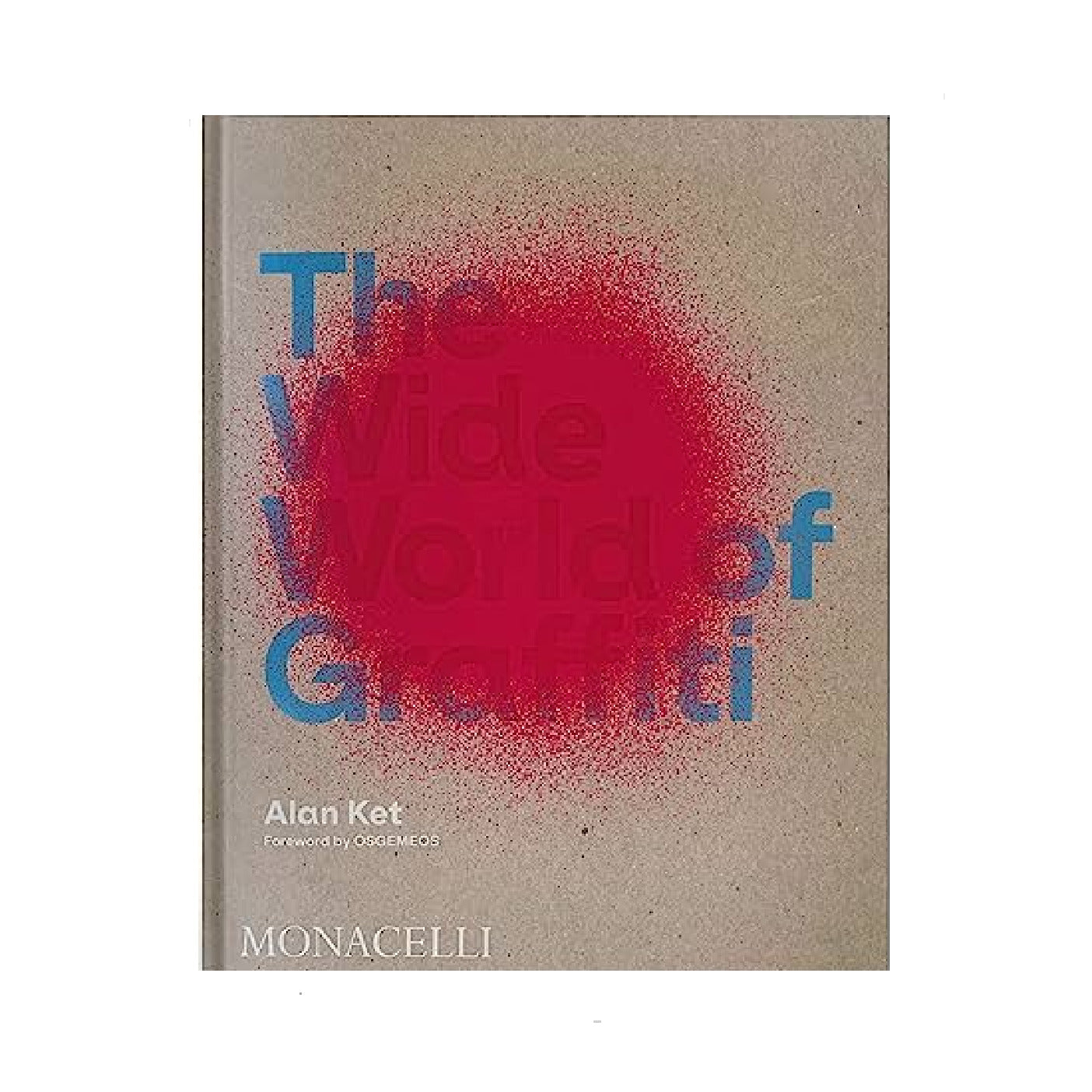 The Wide World of Graffiti - Signed