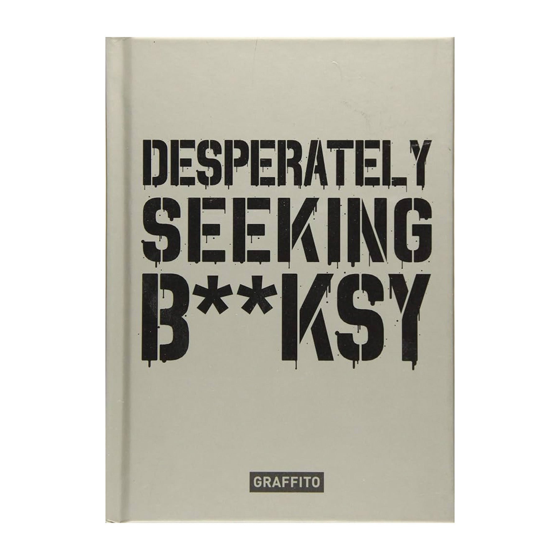 Desperately Seeking B**nksy
