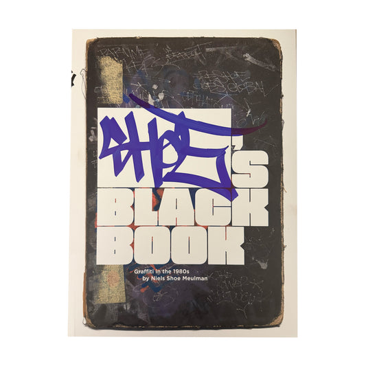 Shoe's Black Book - Graffiti in the 1980s by Niels Shoe Meulman REGULAR edition
